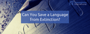 How To Save A Language From Extinction